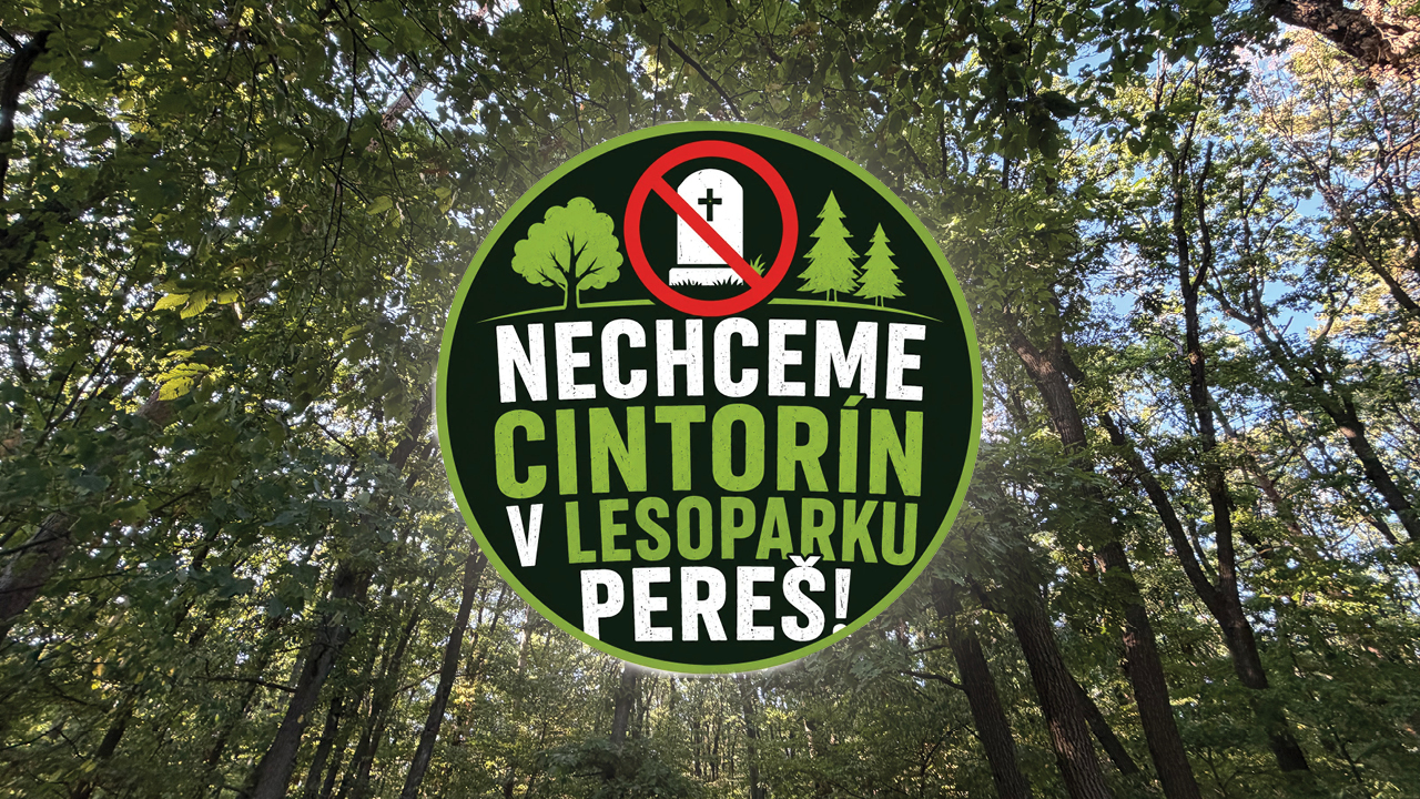 Nechceme cintorín v Lesoparku Pereš